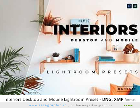پزیست لایت روم طراحی داخلی - Interiors Desktop and Mobile Lightroom Preset 